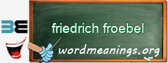 WordMeaning blackboard for friedrich froebel